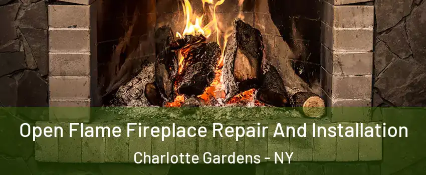 Open Flame Fireplace Repair And Installation Charlotte Gardens - NY