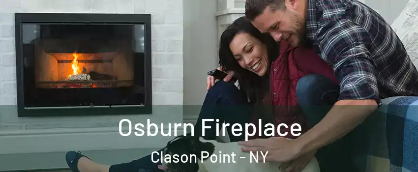 Osburn Fireplace Clason Point - NY