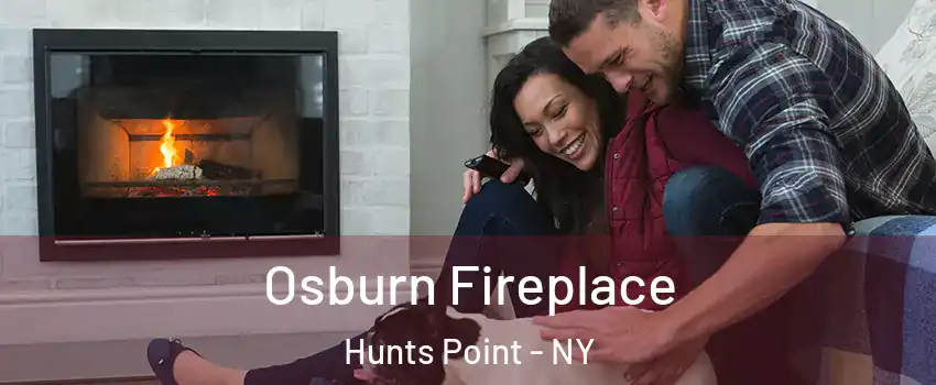 Osburn Fireplace Hunts Point - NY