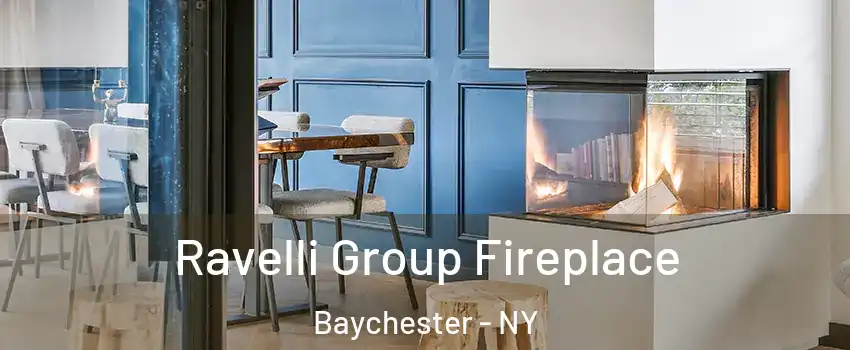 Ravelli Group Fireplace Baychester - NY