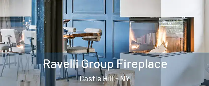 Ravelli Group Fireplace Castle Hill - NY