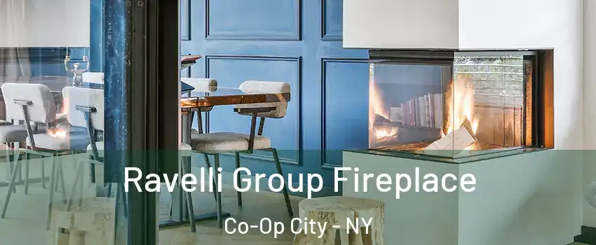 Ravelli Group Fireplace Co-Op City - NY