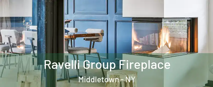 Ravelli Group Fireplace Middletown - NY