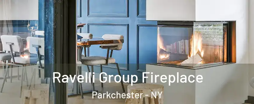 Ravelli Group Fireplace Parkchester - NY