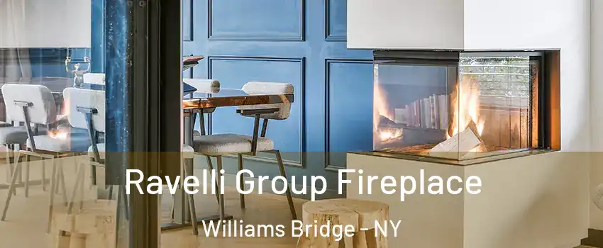 Ravelli Group Fireplace Williams Bridge - NY