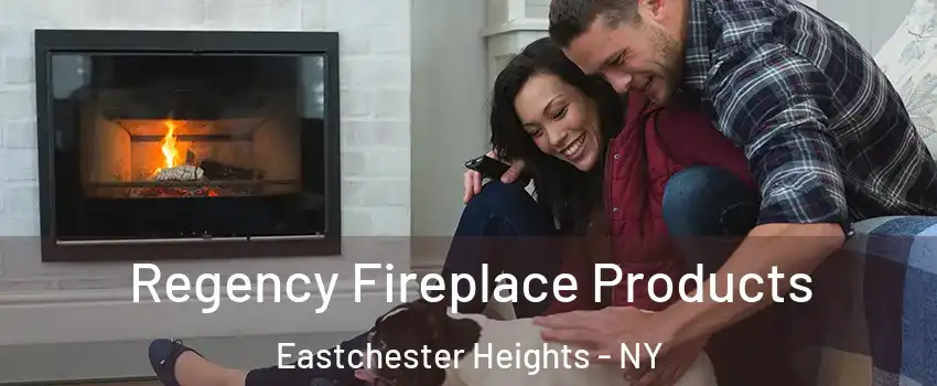 Regency Fireplace Products Eastchester Heights - NY