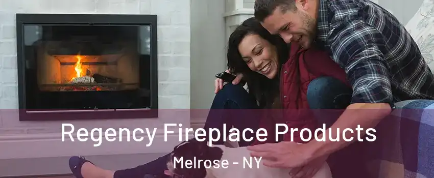 Regency Fireplace Products Melrose - NY