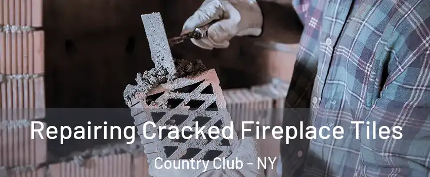 Repairing Cracked Fireplace Tiles Country Club - NY