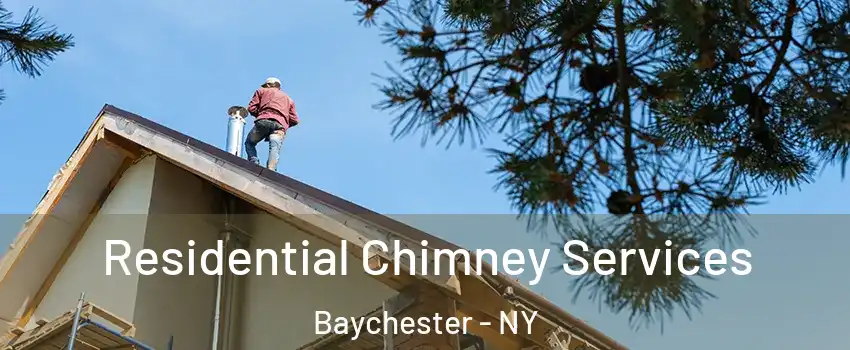 Residential Chimney Services Baychester - NY