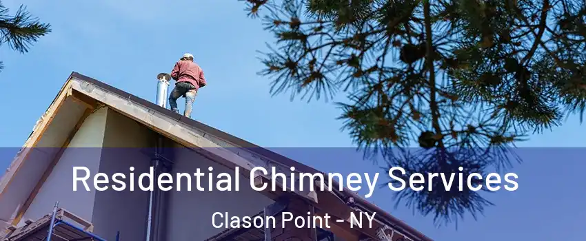 Residential Chimney Services Clason Point - NY