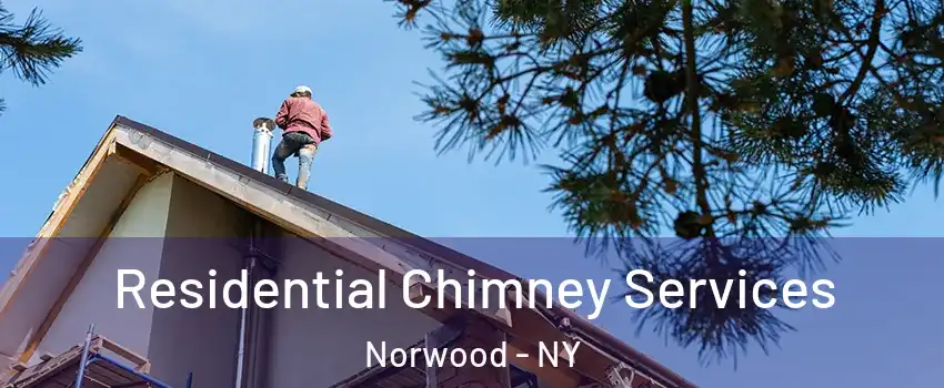 Residential Chimney Services Norwood - NY