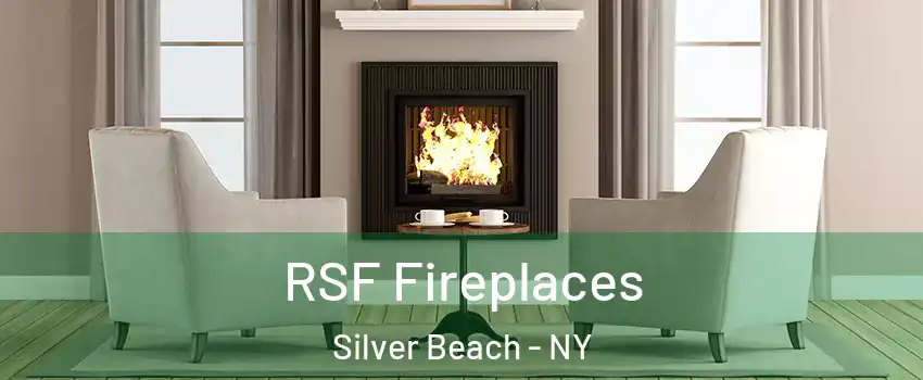 RSF Fireplaces Silver Beach - NY