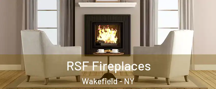 RSF Fireplaces Wakefield - NY