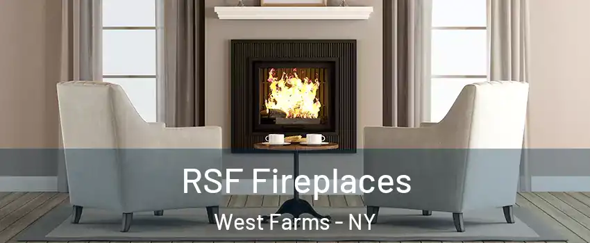 RSF Fireplaces West Farms - NY