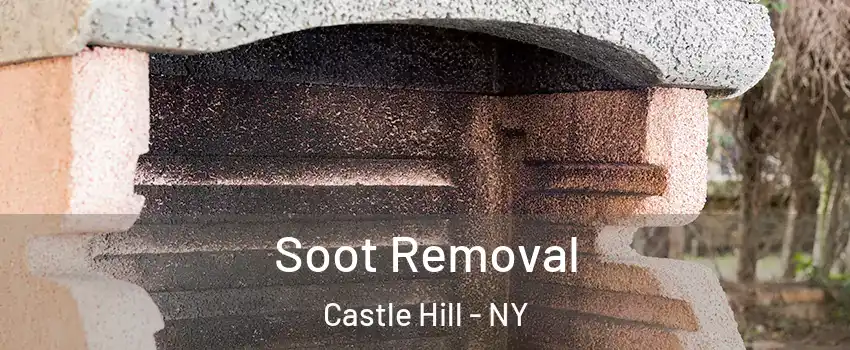 Soot Removal Castle Hill - NY