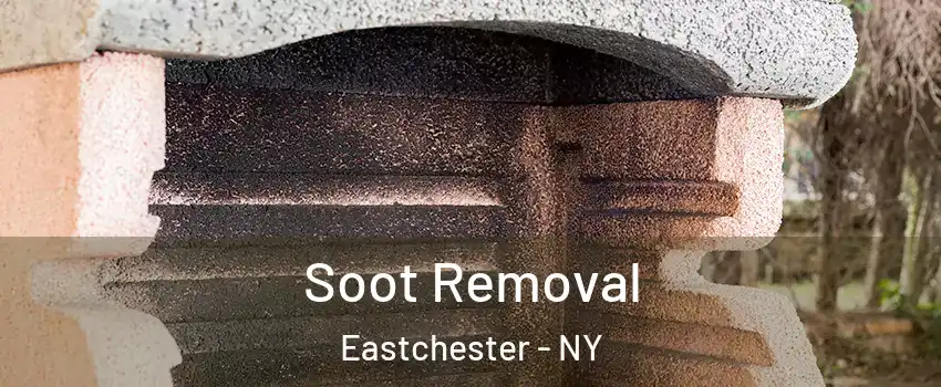 Soot Removal Eastchester - NY