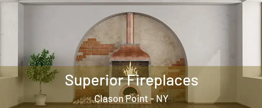 Superior Fireplaces Clason Point - NY