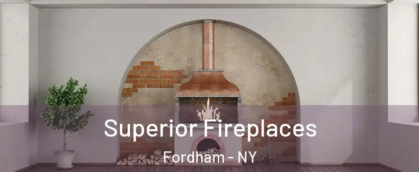 Superior Fireplaces Fordham - NY