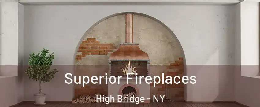 Superior Fireplaces High Bridge - NY