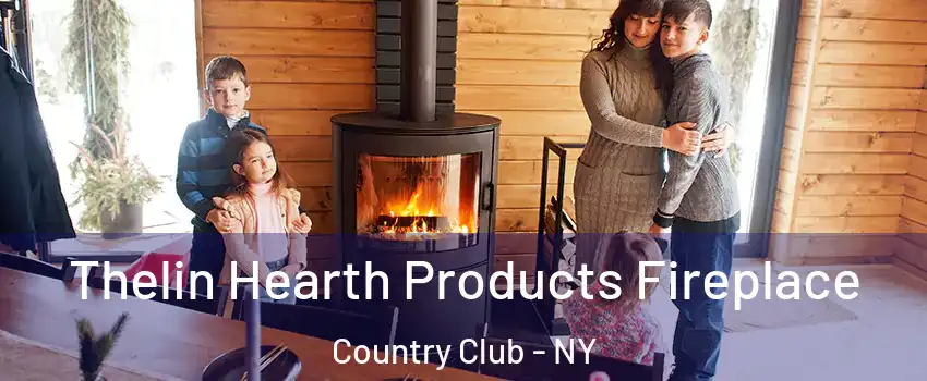 Thelin Hearth Products Fireplace Country Club - NY