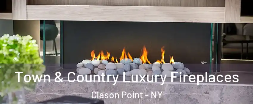 Town & Country Luxury Fireplaces Clason Point - NY