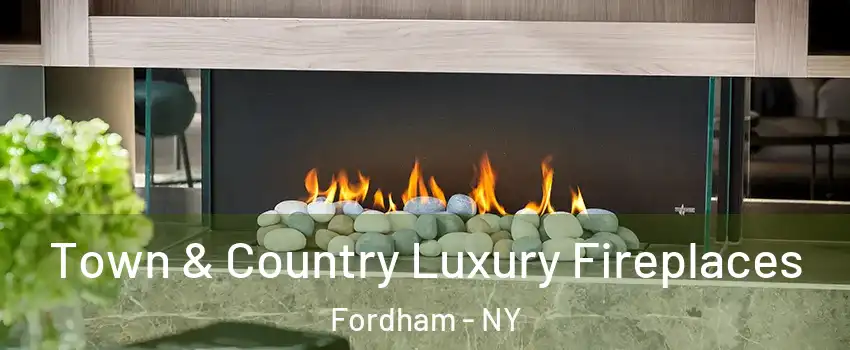 Town & Country Luxury Fireplaces Fordham - NY