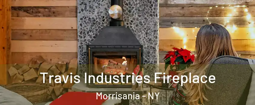 Travis Industries Fireplace Morrisania - NY