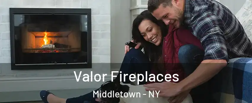 Valor Fireplaces Middletown - NY