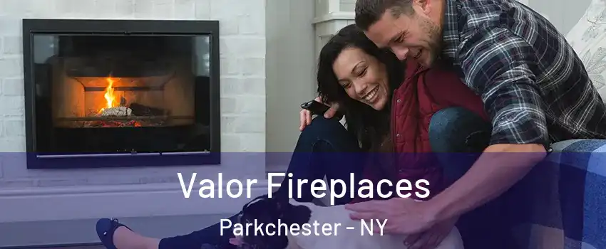 Valor Fireplaces Parkchester - NY