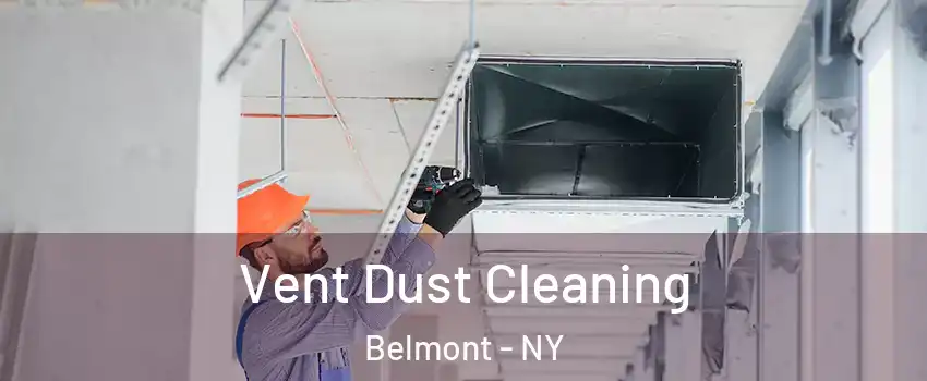 Vent Dust Cleaning Belmont - NY