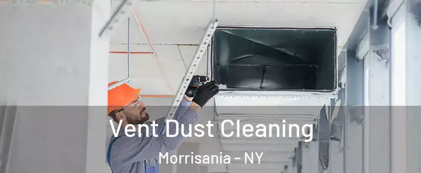 Vent Dust Cleaning Morrisania - NY