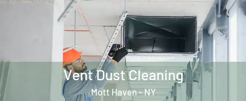 Vent Dust Cleaning Mott Haven - NY