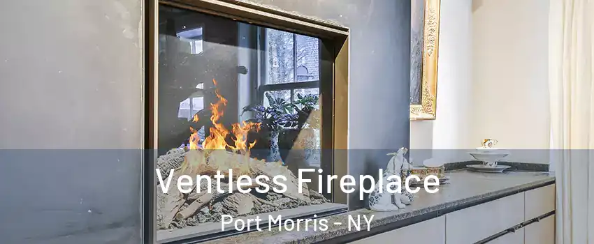 Ventless Fireplace Port Morris - NY