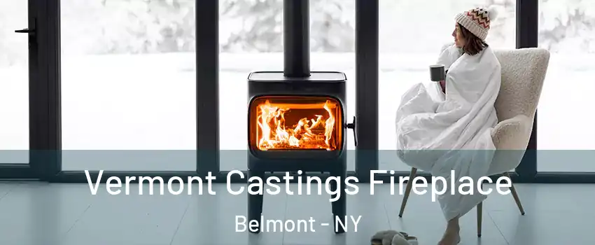 Vermont Castings Fireplace Belmont - NY