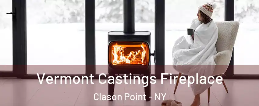 Vermont Castings Fireplace Clason Point - NY