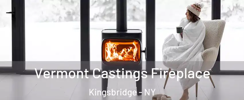 Vermont Castings Fireplace Kingsbridge - NY