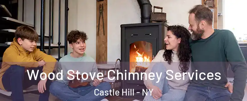 Wood Stove Chimney Services Castle Hill - NY