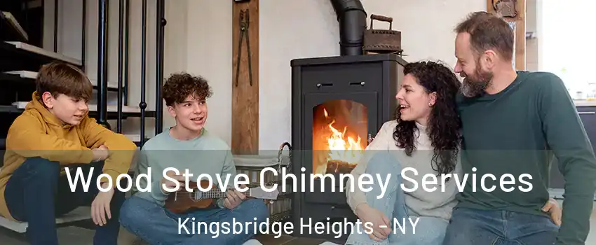 Wood Stove Chimney Services Kingsbridge Heights - NY