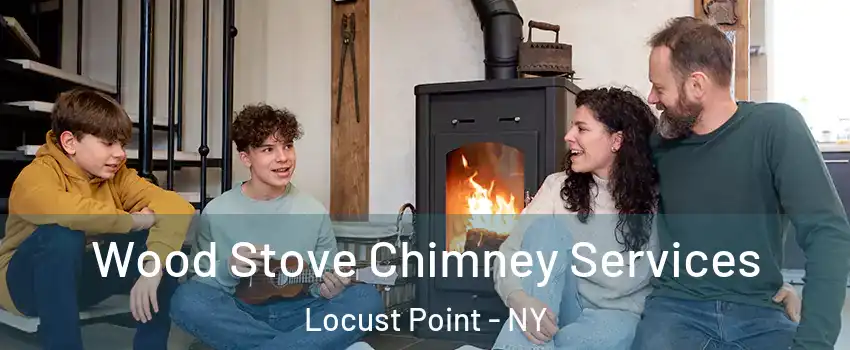 Wood Stove Chimney Services Locust Point - NY