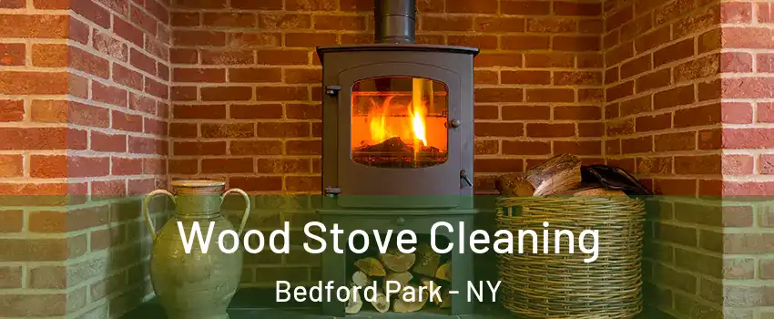 Wood Stove Cleaning Bedford Park - NY