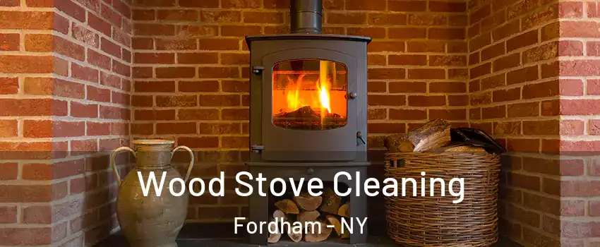 Wood Stove Cleaning Fordham - NY