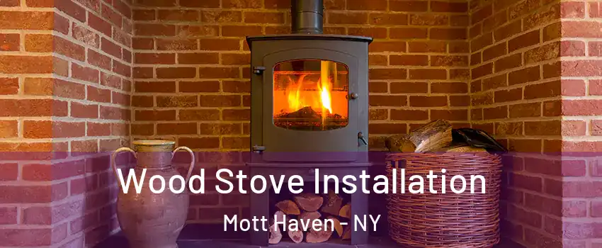 Wood Stove Installation Mott Haven - NY