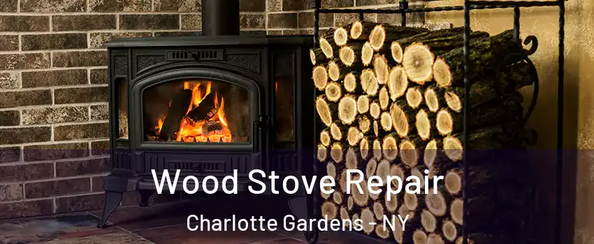 Wood Stove Repair Charlotte Gardens - NY