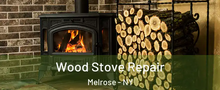 Wood Stove Repair Melrose - NY