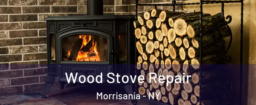 Wood Stove Repair Morrisania - NY